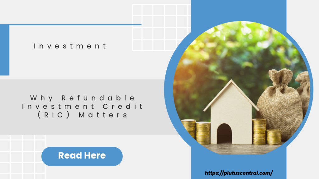 Refundable Investment Credit Refundable Investment Credit